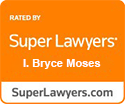 Bryce Moses Superlawyers