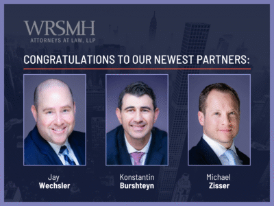 Announcement graphic from Wingate, Russotti, Shapiro, Moses & Halperin, LLP introducing new partners Jay Wechsler, Konstantin Burshteyn, and Michael Zisser, with professional headshots and congratulatory message.