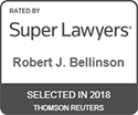 Robert Bellinson Super Lawyers Selected 2018